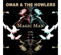 Omar & the Howlers - Magic Man [Import]