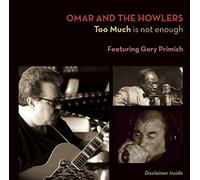 Omar & The Howlers - Too Much Is Not Enough