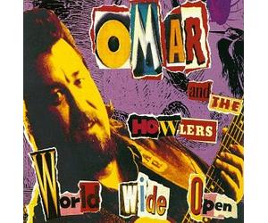 Omar & the Howlers - World Wide Open