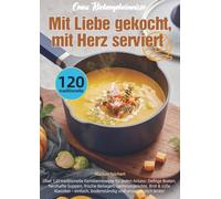 Omas Küchengeheimnisse - Mit Liebe gekocht, mit Herz serviert