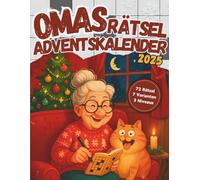 Omas Rätsel Adventskalender 2025: 24 Tage gemütliche Adventszeit mit 72 Rätseln in großer Schrift - Oma Geschenk-Weihnachtskalender