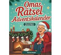 Omas Rätsel-Adventskalender: 24 Tage festlicher Rätselspaß mit über 72 liebevoll gestalteten Kreuzworträtseln, Sudokus, Wortsuchspielen & Quizfragen in großer Schrift | Das perfekte Geschenk für Oma