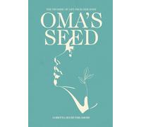 Oma's Seed: The Promise of Life From Her Body