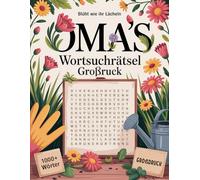 Omas Wortsuchrätsel Großdruck: Großdruck Rätselbuch Mit Wortsuche Für Erwachsene Und Senioren