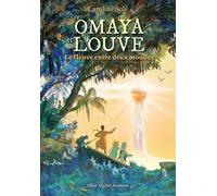 Omaya Et Louve - Le Fleuve Entre Deux Mondes