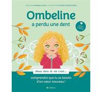 Ombeline a perdu une dent Jésus dans ta vie c'est... comprendre que tu as besoin d'un cœur nouveau ! - Myriam Allier - BLF Éditions - ebook (ePub) - Document jeunesse