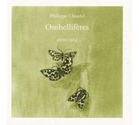Ombellifères - Philippe Claudel - Circa 1924 - broché - Poésie