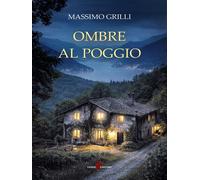 Ombre al Poggio - Massimo Grilli - Leone Editore - ebook (ePub) - Livre