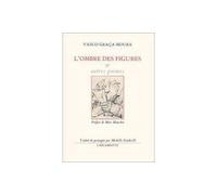 Ombre des figures - Vasco Graça Moura - Escampette - broché - Anthologie