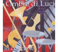 Ombre di Luci - in Concerto [Import]