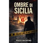 Ombre di Sicilia: Cronache di una guerra segreta