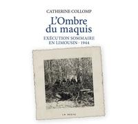 Ombre du maquis (poche) Limousin, 1944 - Catherine Collomp - Geste - Poche - Essai