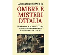 Ombre e Misteri d'Italia: Quando le Morti Eccellenti Sollevano Interrogativi sul Potere e la Verità!