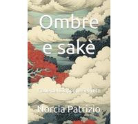 Ombre e sakè: Fiabe del Giappone Segreto