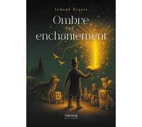 Ombre et enchantement - Armand Requet - Verone Eds - broché - Contes et légendes jeunesse
