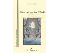 Ombre Et Lumiere D'avril: April Bright: Piece En Deux Actes