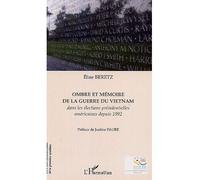 Ombre et mémoire de la guerre du Vietnam Dans les élections présidentielles américaines depuis 1992 - Elise Beretz - L'harmattan - broché - Essai