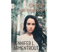 Ombre et mystère Jennifer L. Armentrout (Auteur), Cécile Tasson (Traduction)