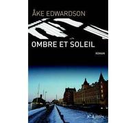 Ombre et soleil - Åke Edwardson - Lattes - broché - Roman