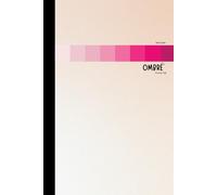 Ombre - Forever Pink: A Softly Shifting Gradient of 101 Different Shades of Pink - 6x9 - Lined Pages