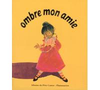 Ombre mon amie