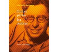 Ombre parmi les ombres - Ysabelle Lacamp - Doucey Bruno - broché - Roman