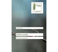 Ombre portée Romans et poèmes - Antoine Khalil - Muse Editions - broché - Roman