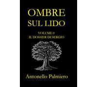 Ombre sul lido: Volume 0 - Il dossier di Sergio