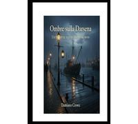Ombre sulla darsena: un thriller tra segreti ed ombre sul porto