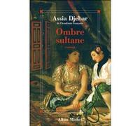 Ombre sultane Assia Djebar (Auteur)