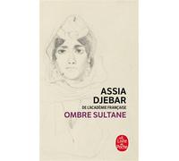 Ombre sultane - Assia Djebar - Lgf - Poche - Roman