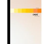 Ombre - Think Sunny Thoughts: A Softly Shifting Gradient From Yellow to Orange - 8.5x11 - Lined Pages