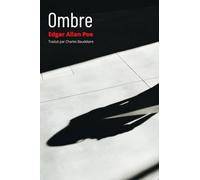 Ombre: Une nouvelle d'Edgar Allan Poe, traduite de l'anglais par Charles Baudelaire