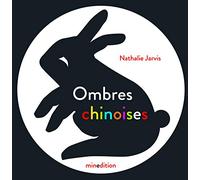 Nathalie Jarvis – Ombres chinoises – Album jeunesse dès 3 ans – Cartonné