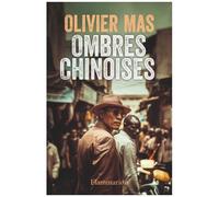 Olivier Mas – Ombres chinoises – Roman – Broché