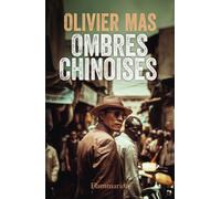 Ombres chinoises - Olivier Mas - Flammarion - broché - Roman
