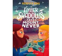 Ombres de braise et les destins du Mont Jamais : Tome 1 (King Rebecca)