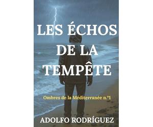 Ombres de la Méditerranée: Un thriller psychologique se déroulant en Méditerranée que vous ne pourrez pas lâcher.