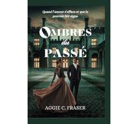Ombres du passé: Quand l’amour s’efface et que le pouvoir fait signe