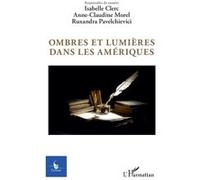 Ombres et lumières dans les Amériques Ruxandra Pavelchievici (Auteur)