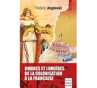 Frédéric Angleviel – Ombres et lumières de la colonisation à la française