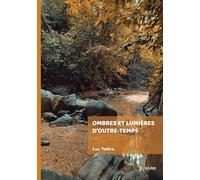 Ombres et lumières d'outre-temps