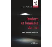 Ombres et lumières du mal - Cezary Wodzinski - L'harmattan - broché - Essai
