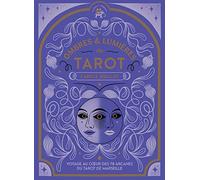 Ombres et lumières du Tarot: Voyage au coeur des 78 arcanes du Tarot de Marseille