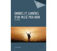 Ombres et lumières d'un passé pied-noir