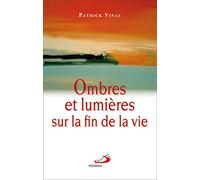 OMBRES ET LUMIERES SUR LA FIN DE LA VIE