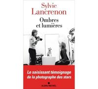 Sylvie Lancrenon – Ombres et lumières – Les Éditions Albin Michel
