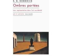 Ernst Hans Gombrich – Ombres portées – Leur représentation dans l'art occidental – Broché