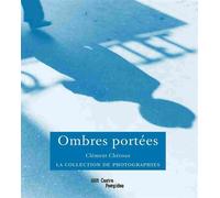 Ombres portees La collection de photographies - Clément Chéroux - Centre Pompidou Eds Du - relié - Livre