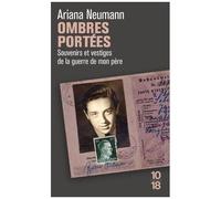 Ombres Portées - Souvenirs Et Vestiges De La Guerre De Mon Père